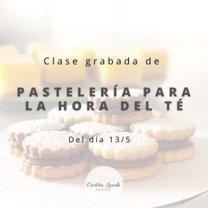 Clase grabada Pastelería para la hora del té