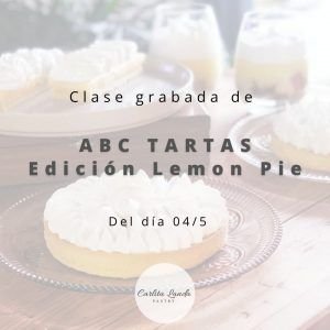 Clase grabada ABC Tartas edición Lemon Pie